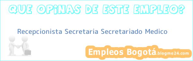 Recepcionista Secretaria Secretariado Medico