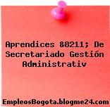 Aprendices &8211; De Secretariado Gestión Administrativ
