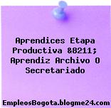 Aprendices Etapa Productiva &8211; Aprendiz Archivo O Secretariado