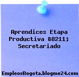 Aprendices Etapa Productiva &8211; Secretariado