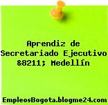 Aprendiz de Secretariado Ejecutivo &8211; Medellín