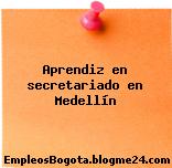 Aprendiz en secretariado en Medellín