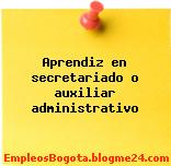 Aprendiz en secretariado o auxiliar administrativo