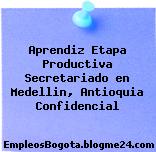 Aprendiz Etapa Productiva Secretariado en Medellin, Antioquia Confidencial