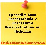 Aprendiz Sena Secretariado o Asistencia Administrativa en Medellín