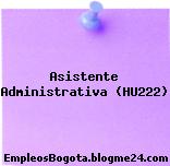 Asistente Administrativa (HU222)