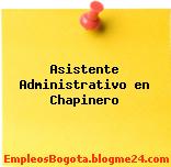 Asistente Administrativo en Chapinero