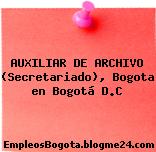 AUXILIAR DE ARCHIVO (Secretariado), Bogota en Bogotá D.C