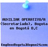 AUXILIAR OPERATIVO/A (Secretariado), Bogota en Bogotá D.C
