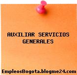 AUXILIAR SERVICIOS GENERALES