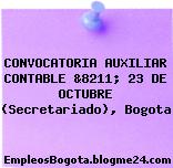 CONVOCATORIA AUXILIAR CONTABLE &8211; 23 DE OCTUBRE (Secretariado), Bogota