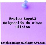 Empleo Bogotá Asignación de citas Oficina