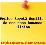 Empleo Bogotá Auxiliar de recursos humanos Oficina
