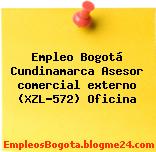 Empleo Bogotá Cundinamarca Asesor comercial externo (XZL-572) Oficina