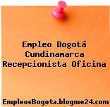 Empleo Bogotá Cundinamarca Recepcionista Oficina