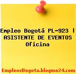 Empleo Bogotá PL-923 | ASISTENTE DE EVENTOS Oficina