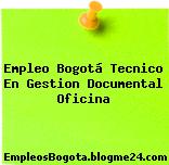 Empleo Bogotá Tecnico En Gestion Documental Oficina