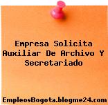 Empresa Solicita Auxiliar De Archivo Y Secretariado