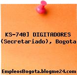 KS-740] DIGITADORES (Secretariado), Bogota