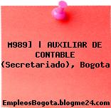 M989] | AUXILIAR DE CONTABLE (Secretariado), Bogota