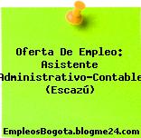 Oferta De Empleo: Asistente Administrativo-Contable (Escazú)