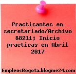 Practicantes en secretariado/Archivo &8211; Inicio practicas en Abril 2017