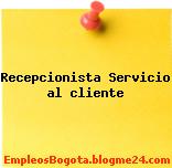 Recepcionista Servicio al cliente