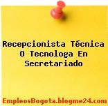 Recepcionista Técnica O Tecnologa En Secretariado