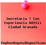 Secretaria | Con Experiencia &8211; Ciudad Granada