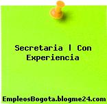 Secretaria | Con Experiencia