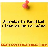 Secretaria Facultad Ciencias De La Salud
