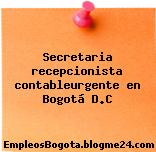 Secretaria recepcionista contableurgente en Bogotá D.C