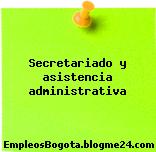 Secretariado y asistencia administrativa