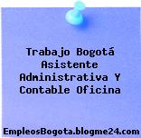 Trabajo Bogotá Asistente Administrativa Y Contable Oficina