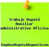 Trabajo Bogotá Auxiliar administrativo Oficina
