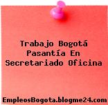 Trabajo Bogotá Pasantía En Secretariado Oficina