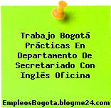 Trabajo Bogotá Prácticas En Departamento De Secretariado Con Inglés Oficina