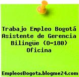 Trabajo Empleo Bogotá Asistente de Gerencia Bilingüe (O-180) Oficina