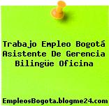 Trabajo Empleo Bogotá Asistente de gerencia BILINGÜE Oficina