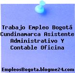 Trabajo Empleo Bogotá Cundinamarca Asistente Administrativo Y Contable Oficina