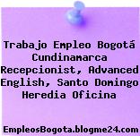Trabajo Empleo Bogotá Cundinamarca Recepcionist, Advanced English, Santo Domingo Heredia Oficina