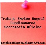 Trabajo Empleo Bogotá Cundinamarca Secretaria Oficina