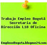 Trabajo Empleo Bogotá Secretaria de Dirección L18 Oficina