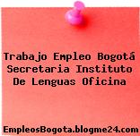 Trabajo Empleo Bogotá Secretaria Instituto De Lenguas Oficina