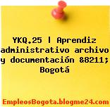 YKQ.25 | Aprendiz administrativo archivo y documentación &8211; Bogotá