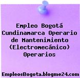 Empleo Bogotá Cundinamarca Operario de Mantenimiento Electromecanico Operarios