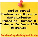 Empleo Bogotá Cundinamarca Operario Mantenimientos Generales. Ingresa A Trabajar En Enero 2020 Operarios
