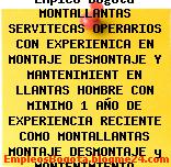 Empleo Bogotá MONTALLANTAS SERVITECAS OPERARIOS CON EXPERIENICA EN MONTAJE DESMONTAJE Y MANTENIMIENT EN LLANTAS HOMBRE CON MINIMO 1 AÑO DE EXPERIENCIA RECIENTE COMO MONTALLANTAS MONTAJE DESMONTAJE y MANTENIMIENTO Operarios