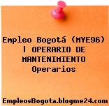 Empleo Bogotá (MYE96) | OPERARIO DE MANTENIMIENTO Operarios