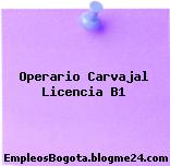 Operario Carvajal Licencia B1